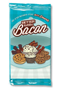 PREORDER Just Desserts Better With Bacon