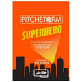 PREORDER Pitchstorm Superhero