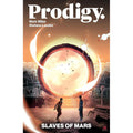 PREORDER Prodigy: Slaves of Mars