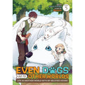 PREORDER Even Dogs Go To Other Worlds: Life In Another World With My Beloved Hound (Manga) Vol. 5