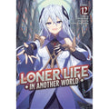 PREORDER Loner Life In Another World (Light Novel) Vol. 12