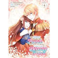 PREORDER My Sister Took My Fiance And Now IM Being Courted By A Beastly Prince (Manga) Vol. 4