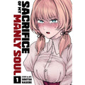 PREORDER Sacrifice Of My Manly Soul Vol. 1