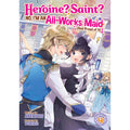 PREORDER Heroine? Saint? NoIm an All-Works Maid (And Proud of It)! (Light Novel) Vol. 4