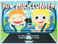 How Much Longer?